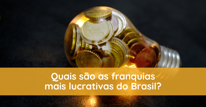 Quais são as franquias mais lucrativas do Brasil?