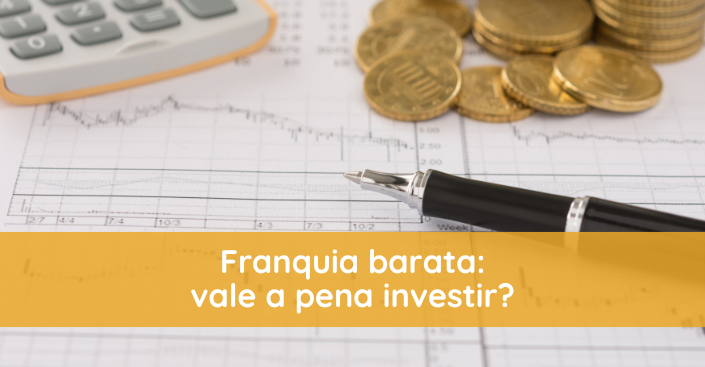 Franquia mais barata do Brasil: vale a pena investir?