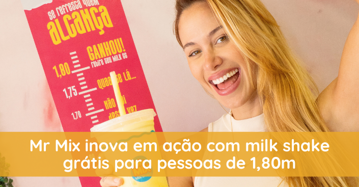 Mr Mix inova em ação com milk shake grátis para pessoas de 1,80m