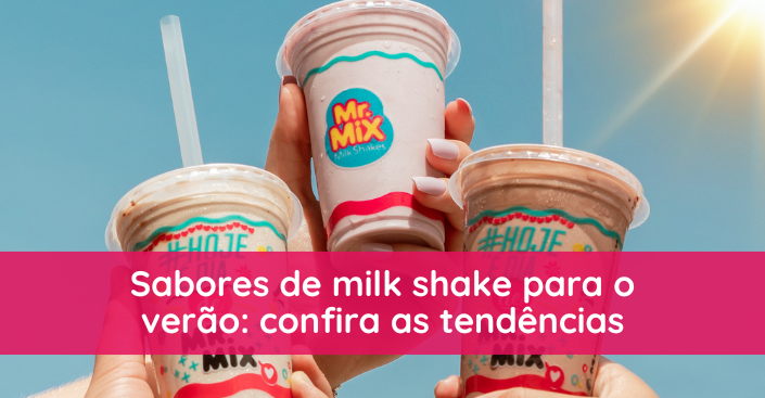 Sabores de milk shake para o verão: confira as tendências