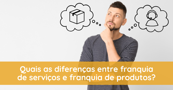 Quais as diferenças entre franquia de serviços e franquia de produtos?